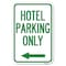 Signmission Hotel Parking Only With Left Arrow Heavy-Gauge Aluminum Sign, 12" x 18", A-1218-23901 A-1218-23901 - alternate 1
